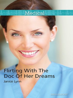cover image of Flirting With the Doc of Her Dreams